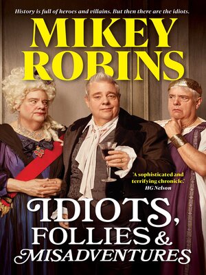 cover image of Idiots, Follies and Misadventures